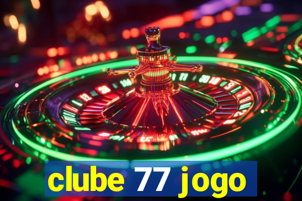clube 77 jogo
